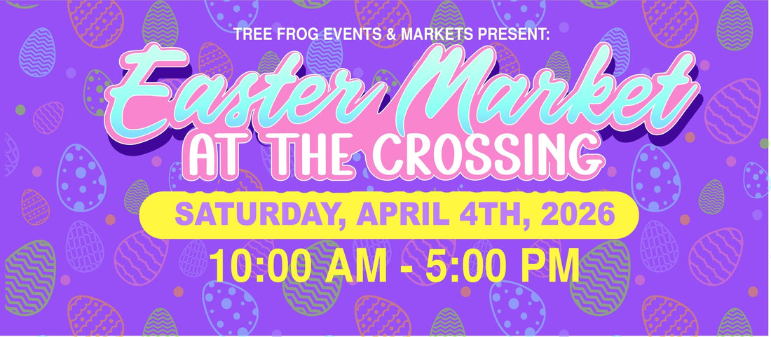 Easter Market at the Crossing!