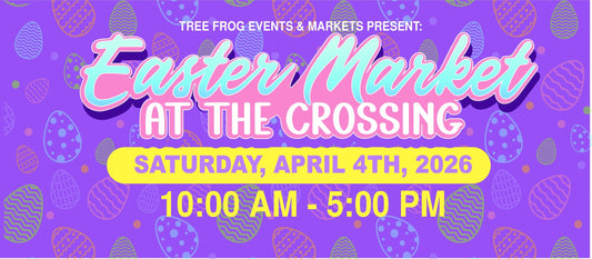Easter Market at the Crossing!